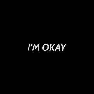 I'm Okay (Explicit)