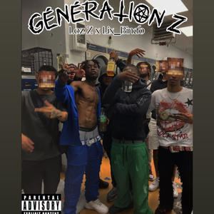 Génération Z (feat. Lix bindo) (Explicit)