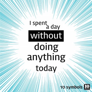 I Spent A Day Without Doing Anything Today