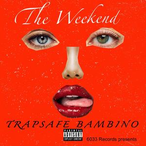 The Weekend (Explicit)