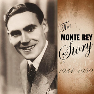 The Monte Rey Story 1934 - 1950
