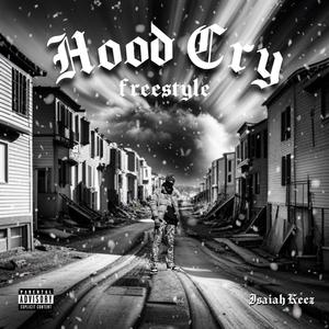 Hood Cry (Freestyle) [Explicit]