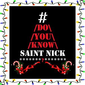 Do You Know Saint Nick (Explicit)