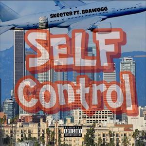 Self Control (feat. Bdawggg) [Explicit]