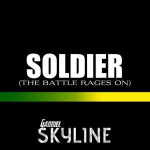 Soldier (The Battle Rages On)