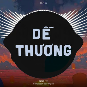 Dễ Thương (Remix)