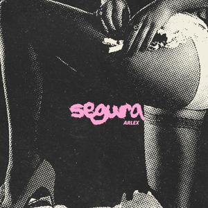 Segura (Explicit)