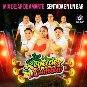 Mix Dejar de Amarte / Sentada en un Bar