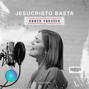 Jesucristo Basta (Remix)