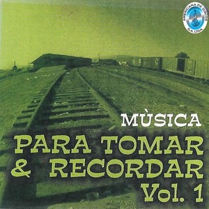 Música Para Tomar y Recordar Vol.1