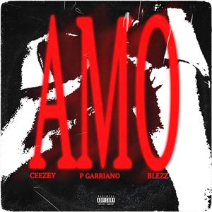 Amo(feat. P Garriano & Blezz) (Explicit)