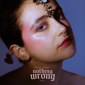 I'm Sure There's Nothing Wrong