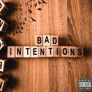 Bad intentions (Explicit)