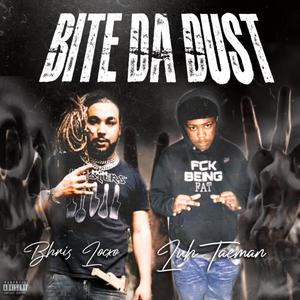 Bite Da Dust (Explicit)