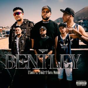 BENTLEY (Explicit)