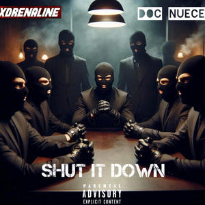 Shut it down (feat. Doc Nuece) (Explicit)