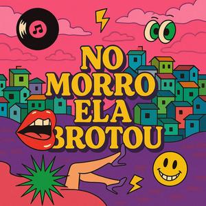 No morro ela brotou