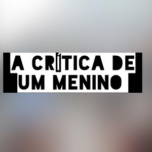 A Crítica De Um Menino