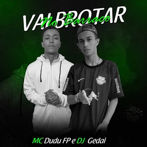 No Barraco Vai Brotar (Explicit)