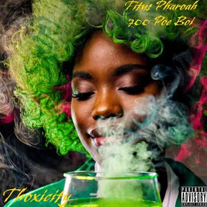 Thoxicity (feat. 700 Poe Boi) (Explicit)