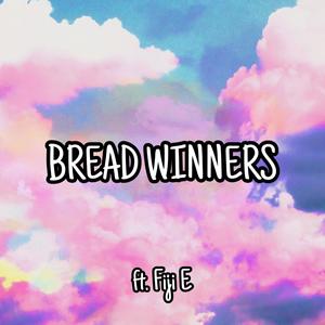 Bread Winners (Explicit)