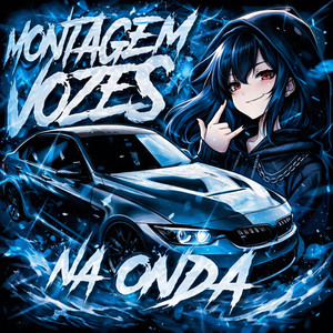 MONTAGEM VOZES NA ONDA (Explicit)