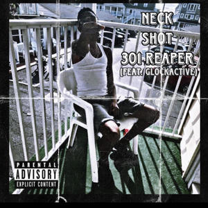 Neck Shot (feat. Glockactive) (Explicit)