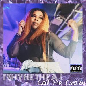 Call Me Crazy (Explicit)