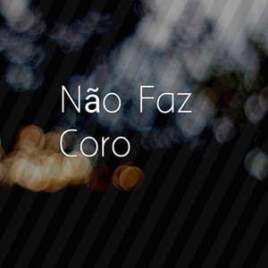 Não Faz Coro