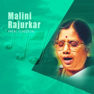 Classical Vocal: Malini Rajurkar