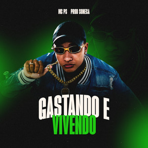 Mc PS - GASTANDO E VIVENDO