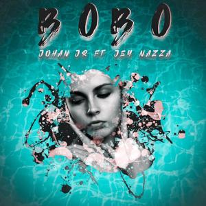 Bobo (Johan JR X Jey Nazza) [Explicit]