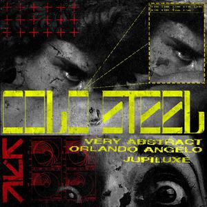 cold steel (feat. Orlando Angelo, Jupiluxe & Aukina) (Explicit)