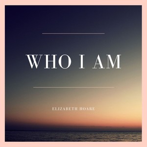 'Who I Am'