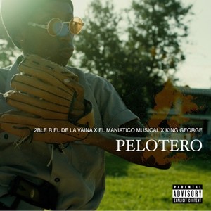Pelotero (Explicit)