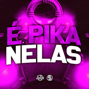 É Pika Nelas (Explicit)