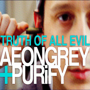 Truth of All Evil (Explicit)