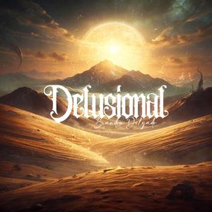 DELUSIONAL