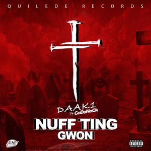 Nuff ting gwon (feat. Cadanock & Quilede Records) [Explicit]