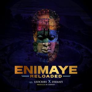 Enimaye Reloaded (Edo song of Africa and song of mamuna tribe) (feat. Zikmafi)