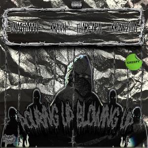 DNASTYMANE - POURING UP BLOWING UP(feat. KRAVN, THAREAPA & KROWZILLA) (Explicit)
