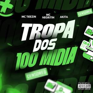 TROPA DOS 100 MIDIA (Explicit)