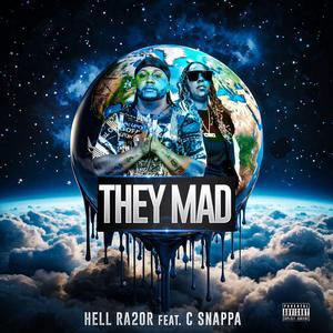 They mad (feat. C Snappa) (Explicit)