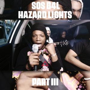 Hazard Lights, Pt. 3 (feat. Sos B4L) [Explicit]