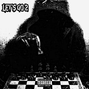 Let's Go 2 (Explicit)