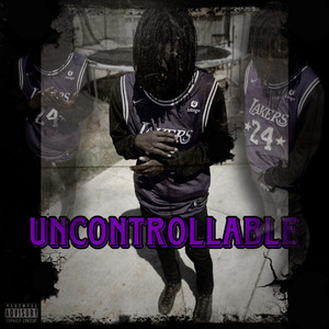 Uncontrollable (Explicit)