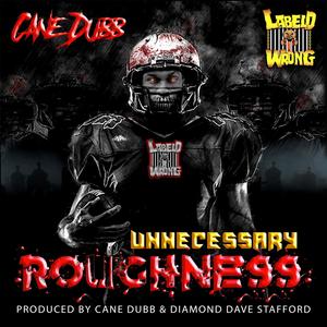 Unnecessary Roughness (Explicit)