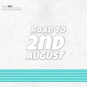 Road to 2nd August (Episode 1) [Explicit]