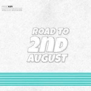 Road to 2nd August (Episode 1) (Explicit)