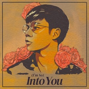 (I'm So) Into You